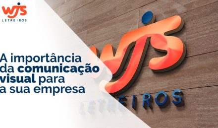 Letreiro WJS escrito comunicação visual | A importância da comunicação visual para a sua empresa