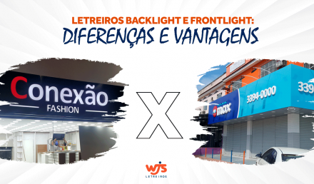 Letreiros backlight e frontlight: diferenças e vantagens
